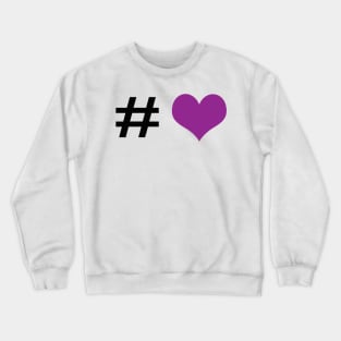 Hashtag purple heart Crewneck Sweatshirt